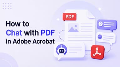 How to Chat with PDF in Adobe Acrobat (A Step-by-Step Guide)