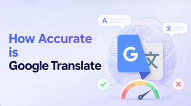 How Accurate Is Google Translate? A Data-Backed Answer