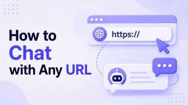 How to Chat with Any URL: The Complete 2026 Guide