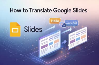 How to Translate Google Slides: Best Methods for Clear Communication